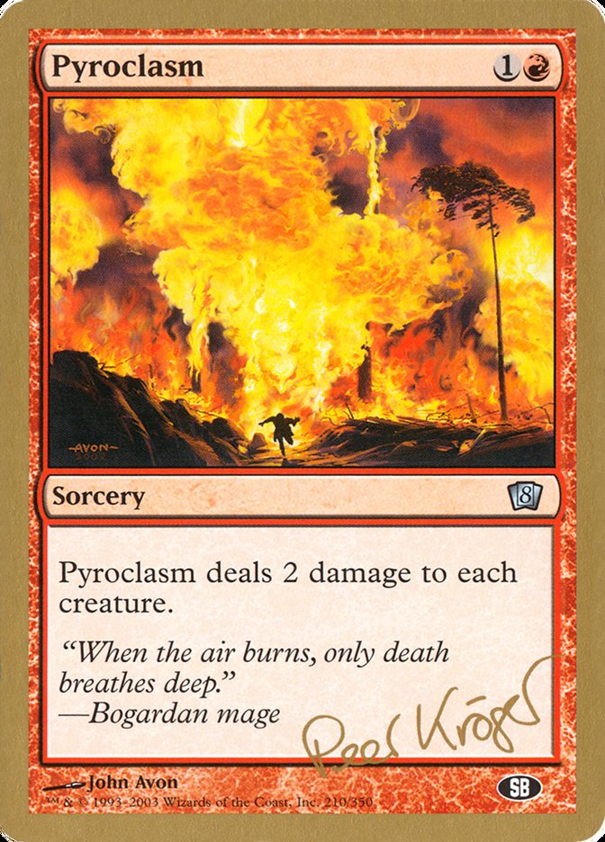 Pyroclasm (Peer Kroger) (SB) [World Championship Decks 2003] | Jomio and Rueliete's Cards and Comics