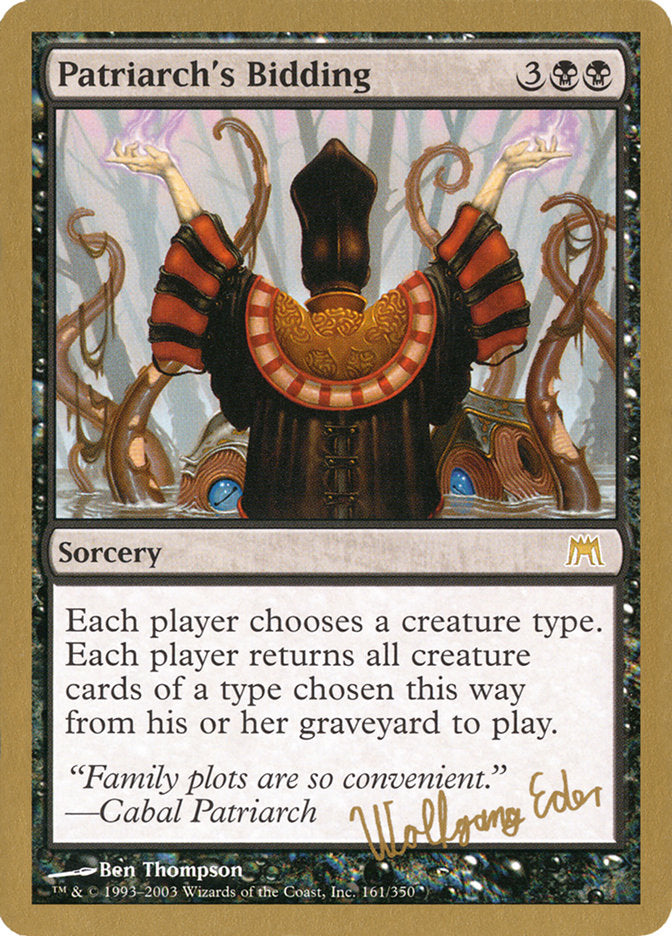 Patriarch's Bidding (Wolfgang Eder) [World Championship Decks 2003] | Jomio and Rueliete's Cards and Comics