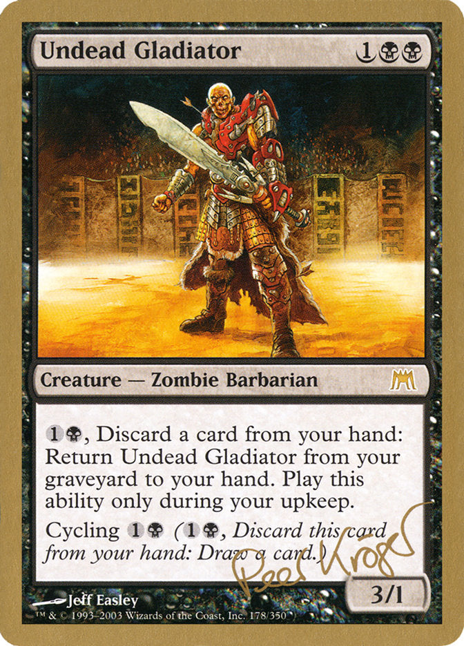 Undead Gladiator (Peer Kroger) [World Championship Decks 2003] | Jomio and Rueliete's Cards and Comics