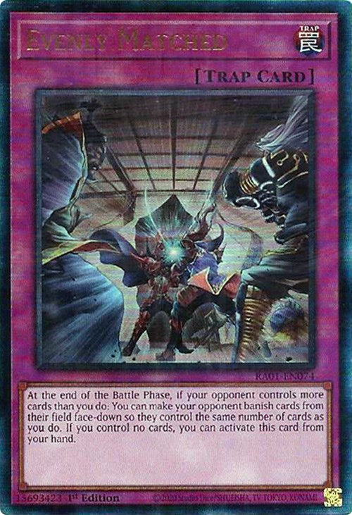 Evenly Matched [RA01-EN074] Prismatic Ultimate Rare | Jomio and Rueliete's Cards and Comics