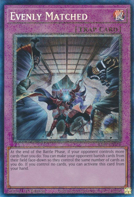 Evenly Matched [RA01-EN074] Prismatic Collector's Rare | Jomio and Rueliete's Cards and Comics