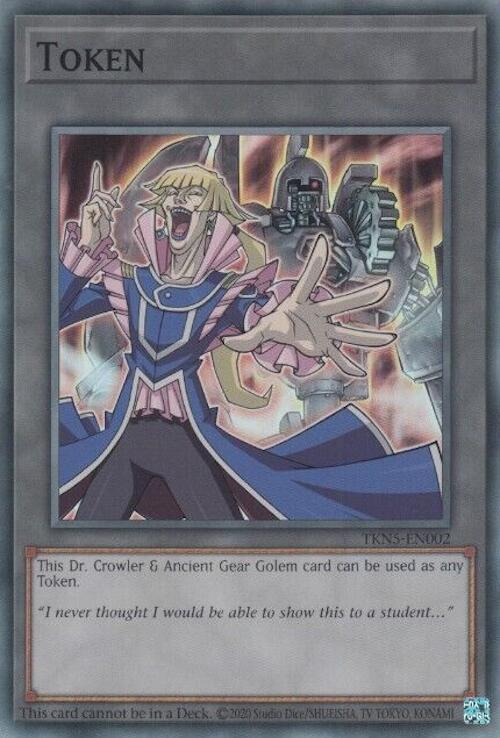 Token: Dr. Crowler and Ancient Gear Golem [TKN5-EN002] Super Rare | Jomio and Rueliete's Cards and Comics