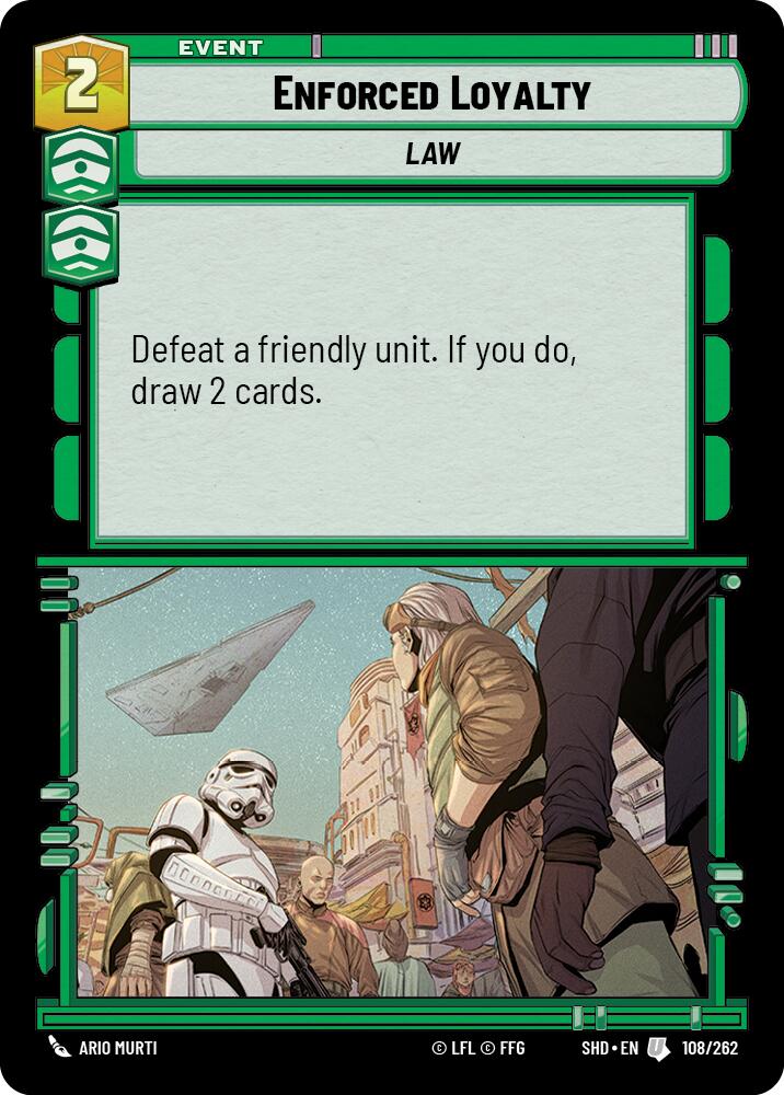 Enforced Loyalty (108/262) [Shadows of the Galaxy] | Jomio and Rueliete's Cards and Comics