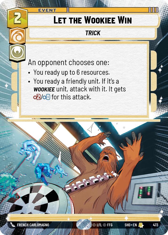 Let the Wookiee Win (473) (Hyperspace) (473) [Shadows of the Galaxy] | Jomio and Rueliete's Cards and Comics