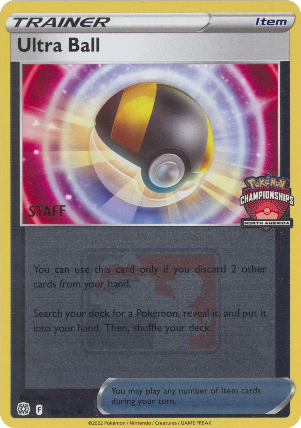 Ultra Ball (150/172) (2022 North America Championships Staff) [League & Championship Cards] | Jomio and Rueliete's Cards and Comics
