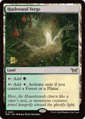 Hushwood Verge [Duskmourn: House of Horror Prerelease Promos] | Jomio and Rueliete's Cards and Comics