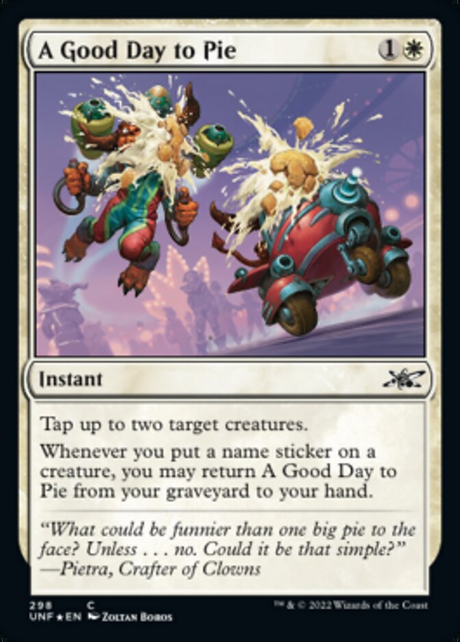 A Good Day to Pie (Galaxy Foil) [Unfinity] | Jomio and Rueliete's Cards and Comics
