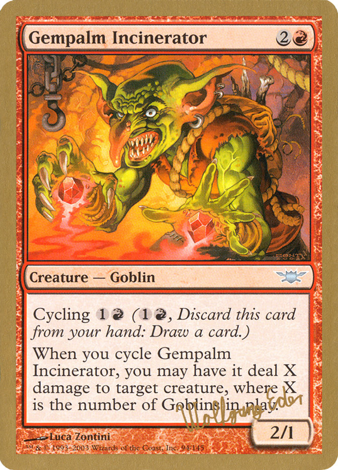 Gempalm Incinerator (Wolfgang Eder) [World Championship Decks 2003] | Jomio and Rueliete's Cards and Comics