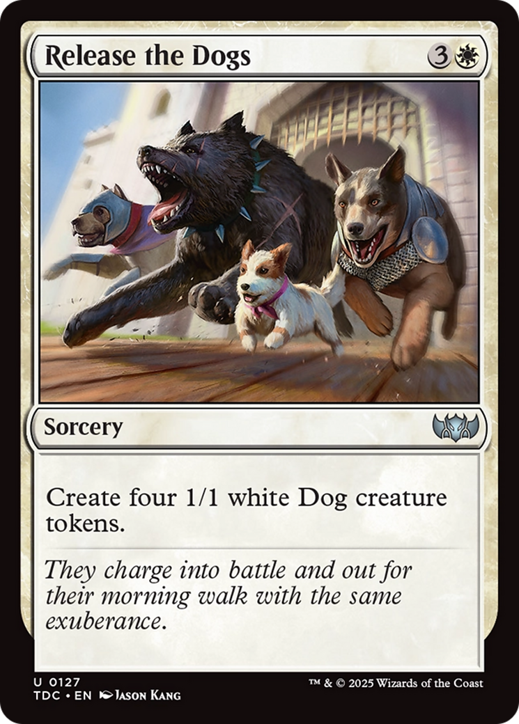 Release the Dogs [Tarkir: Dragonstorm Commander] | Jomio and Rueliete's Cards and Comics