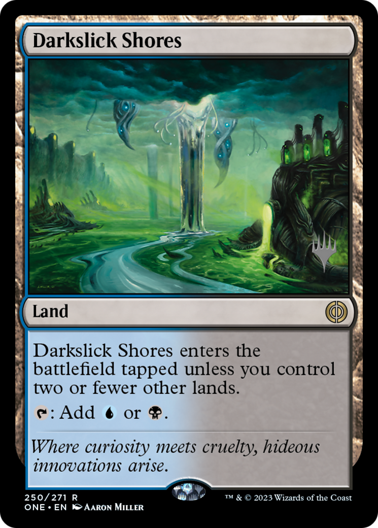 Darkslick Shores (Promo Pack) [Phyrexia: All Will Be One Promos] | Jomio and Rueliete's Cards and Comics