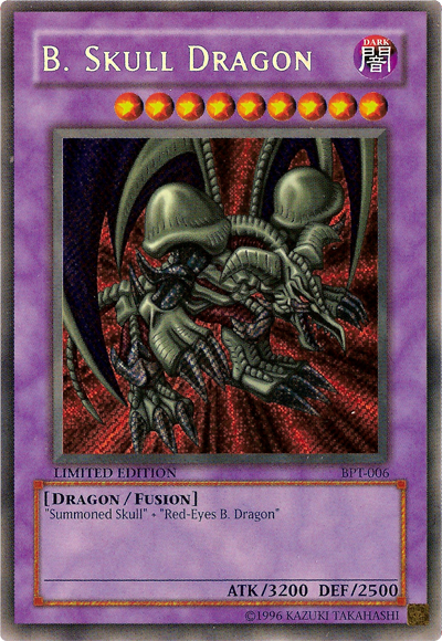 B. Skull Dragon [BPT-006] Secret Rare | Jomio and Rueliete's Cards and Comics