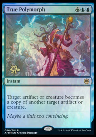 True Polymorph [Dungeons & Dragons: Adventures in the Forgotten Realms Prerelease Promos] | Jomio and Rueliete's Cards and Comics