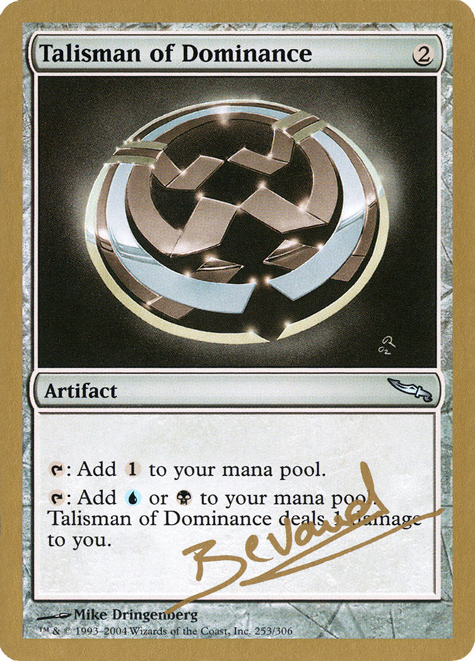 Talisman of Dominance (Manuel Bevand) [World Championship Decks 2004] | Jomio and Rueliete's Cards and Comics