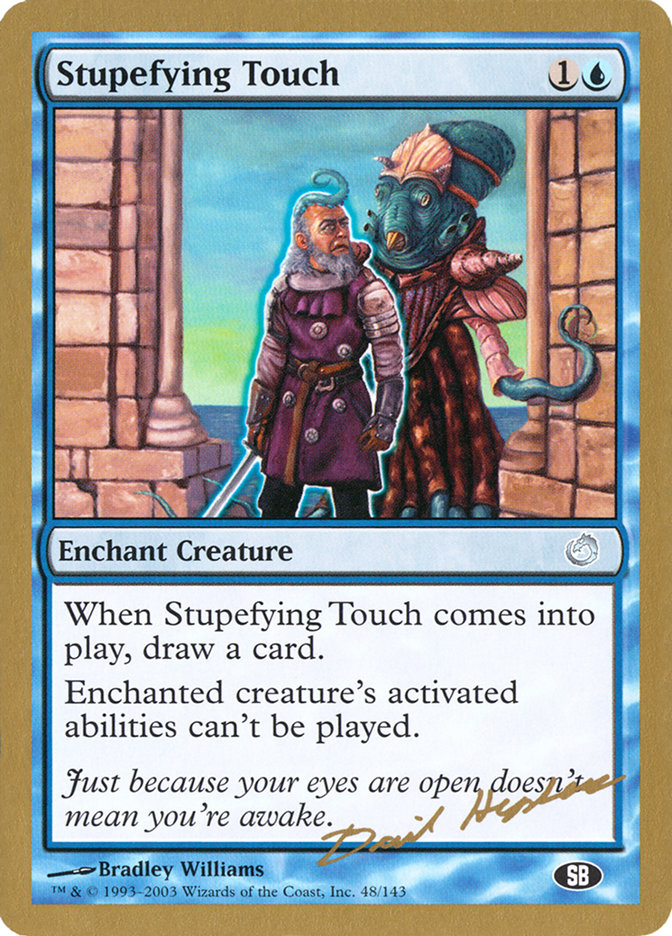Stupefying Touch (Dave Humpherys) (SB) [World Championship Decks 2003] | Jomio and Rueliete's Cards and Comics