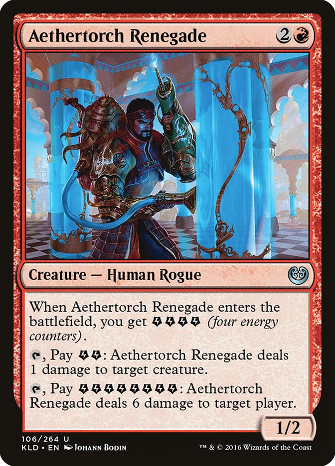Aethertorch Renegade [Kaladesh] | Jomio and Rueliete's Cards and Comics