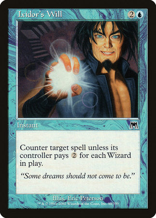 Ixidor's Will [Onslaught] | Jomio and Rueliete's Cards and Comics