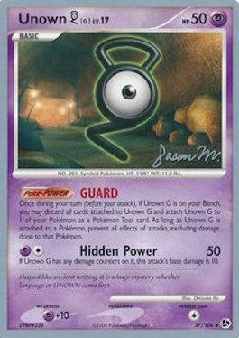 Unown G LV.17 (57/106) (Queengar - Jason Martinez) [World Championships 2009] | Jomio and Rueliete's Cards and Comics
