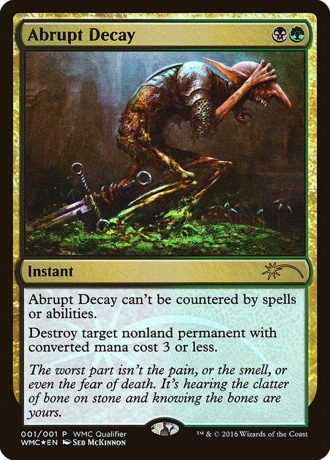 Abrupt Decay [World Magic Cup Qualifiers] | Jomio and Rueliete's Cards and Comics
