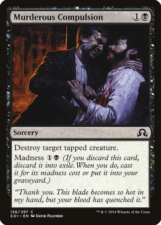 Murderous Compulsion [Shadows over Innistrad] | Jomio and Rueliete's Cards and Comics