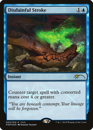 Disdainful Stroke [Friday Night Magic 2015] | Jomio and Rueliete's Cards and Comics