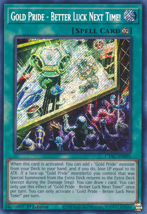 Gold Pride - Better Luck Next Time! [CYAC-EN091] Secret Rare | Jomio and Rueliete's Cards and Comics
