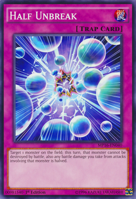 Half Unbreak [MP16-EN040] Common | Jomio and Rueliete's Cards and Comics