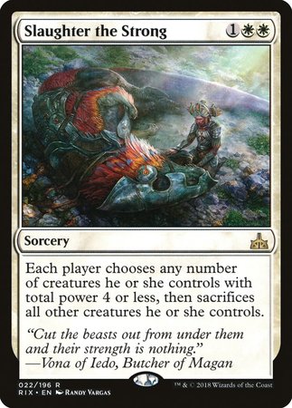 Slaughter the Strong [Rivals of Ixalan] | Jomio and Rueliete's Cards and Comics