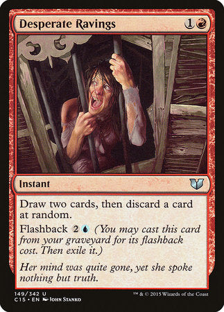 Desperate Ravings [Commander 2015] | Jomio and Rueliete's Cards and Comics