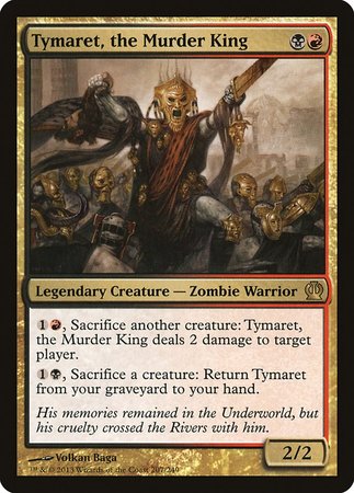 Tymaret, the Murder King [Theros] | Jomio and Rueliete's Cards and Comics