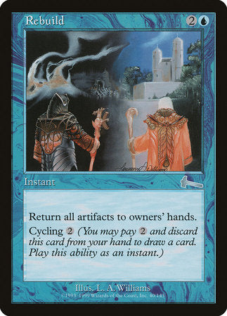 Rebuild [Urza's Legacy] | Jomio and Rueliete's Cards and Comics