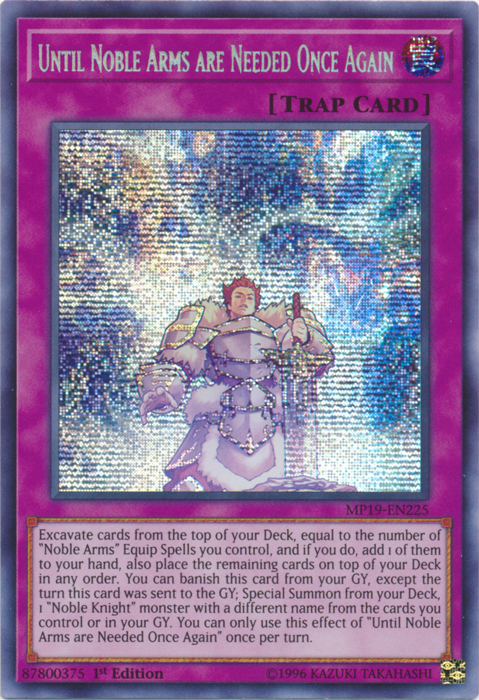 Until Noble Arms are Needed Once Again [MP19-EN225] Prismatic Secret Rare | Jomio and Rueliete's Cards and Comics
