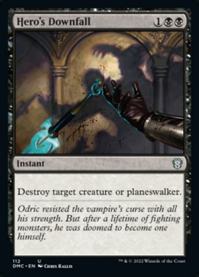 Hero's Downfall [Dominaria United Commander] | Jomio and Rueliete's Cards and Comics