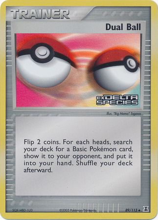 Dual Ball (89/113) (Stamped) [EX: Delta Species] | Jomio and Rueliete's Cards and Comics