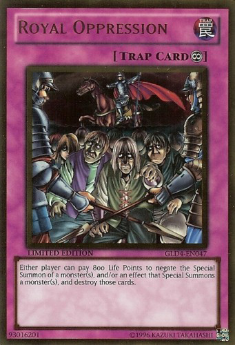 Royal Oppression [GLD4-EN047] Gold Rare | Jomio and Rueliete's Cards and Comics