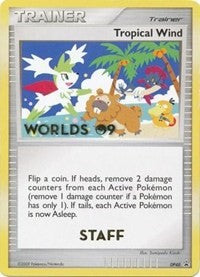 Tropical Wind (DP48) (Worlds 2009 Staff) [Diamond & Pearl: Black Star Promos] | Jomio and Rueliete's Cards and Comics