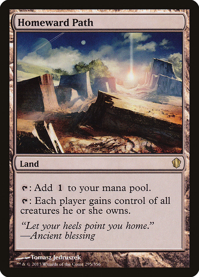 Homeward Path [Commander 2013] | Jomio and Rueliete's Cards and Comics