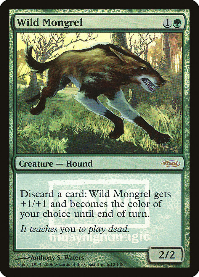 Wild Mongrel [Friday Night Magic 2006] | Jomio and Rueliete's Cards and Comics