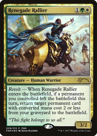 Renegade Rallier [Friday Night Magic 2017] | Jomio and Rueliete's Cards and Comics