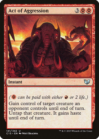 Act of Aggression [Commander 2015] | Jomio and Rueliete's Cards and Comics