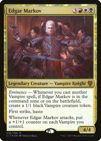 Edgar Markov [Commander 2017] | Jomio and Rueliete's Cards and Comics