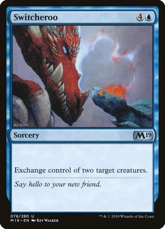 Switcheroo [Core Set 2019] | Jomio and Rueliete's Cards and Comics
