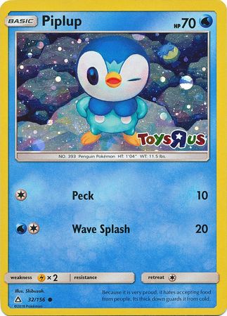 Piplup (32/156) (Toys R Us Promo) [Sun & Moon: Ultra Prism] | Jomio and Rueliete's Cards and Comics