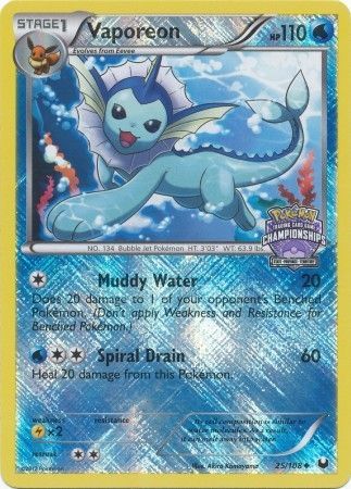 Vaporeon (25/108) (State Province Championship 2013 Promo) [Black & White: Dark Explorers] | Jomio and Rueliete's Cards and Comics
