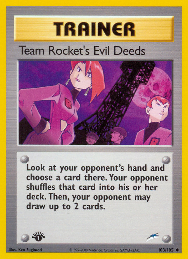 Team Rocket's Evil Deeds (103/105) [Neo Destiny 1st Edition] | Jomio and Rueliete's Cards and Comics