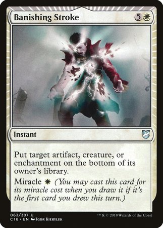 Banishing Stroke [Commander 2018] | Jomio and Rueliete's Cards and Comics