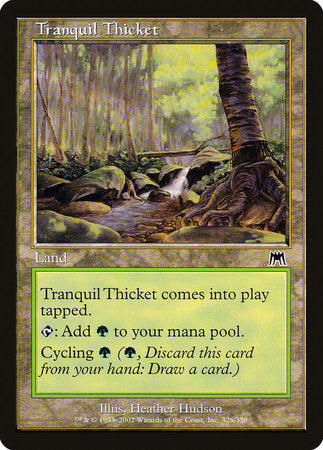 Tranquil Thicket [Onslaught] | Jomio and Rueliete's Cards and Comics