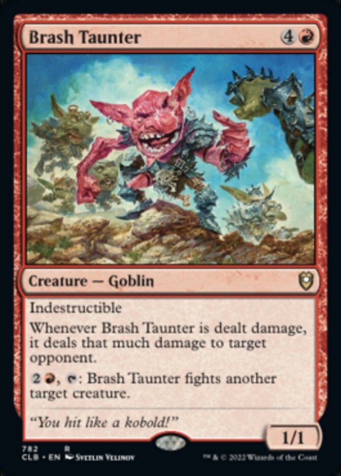 Brash Taunter [Commander Legends: Battle for Baldur's Gate] | Jomio and Rueliete's Cards and Comics