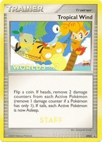 Tropical Wind (DP05) (Worlds 2007 Staff) [Diamond & Pearl: Black Star Promos] | Jomio and Rueliete's Cards and Comics