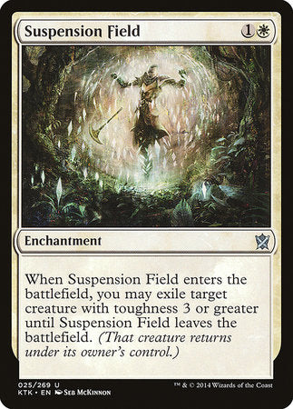 Suspension Field [Khans of Tarkir] | Jomio and Rueliete's Cards and Comics