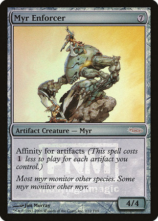 Myr Enforcer [Friday Night Magic 2009] | Jomio and Rueliete's Cards and Comics